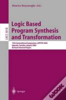 Logic Based Program Synthesis And Transformation