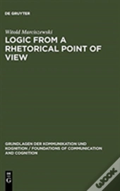 Logic From A Rhetorical Point Of View