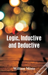 Logic, Inductive And Deductive