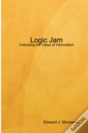 Capa do artigo Logic Jam - Unlocking The Value Of Information