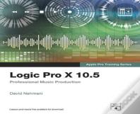 Logic Pro X 10.5 - Apple Pro Training Series
