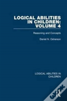 Logical Abilities In Children: Volume 4