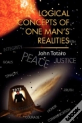Logical Concepts Of One Man'S Realities