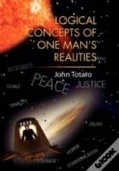 Logical Concepts Of One Man'S Realities
