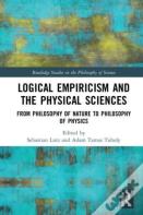 Logical Empiricism And The Physical Sciences