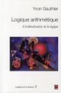 Logique Arithmétique ; L'Arithmétisation De La Logique - Preview