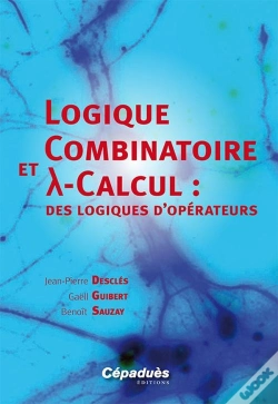 Capa do artigo Logique Combinatoire Et Lambda Calcul : Des Logiques D'Opérateurs
