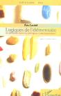 Logiques De L'Elementaire ; Le Derisoire Dans Les Pratiques Contemporaines - Preview