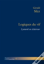 Logiques Du Vif : Lyotard En Éclaireur