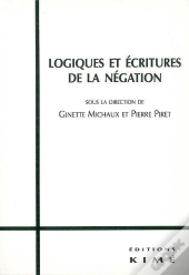 Logiques Et Écritures De La Négation