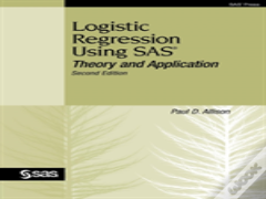 Logistic Regression Using Sas