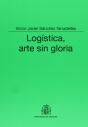 Logística, Arte Sin Gloria - Preview