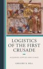 Logistics Of The First Crusade - Preview