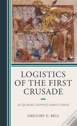 Capa do artigo Logistics Of The First Crusade