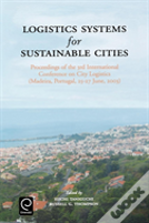 Logistics Systems For Sustainable Cities