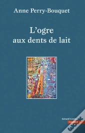 L'Ogre Aux Dents De Lait