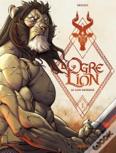 L'Ogre Lion Tome 1 : Le Lion Barbare