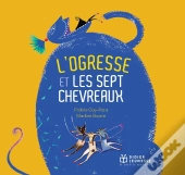 L'Ogresse Et Les Sept Chevreaux
