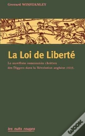 Loi De Liberté (La) : Le Manisfeste Communiste Chrétien Des Diggers Dans La Révolution Anglaise (1650)