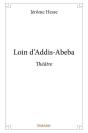 Loin D'Addis Abeba - Theatre - Preview