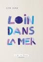 Loin Dans La Mer - Preview
