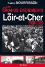 Loir-Et-Cher ; 1900-2000 Les Grands Evenements - Preview