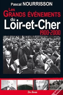 Capa do artigo Loir-Et-Cher ; 1900-2000 Les Grands Evenements
