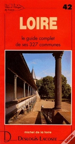 Capa do artigo Loire ; Le Guide Complet De Ses 327 Communes