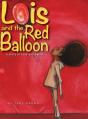 Lois And The Red Balloon - Preview