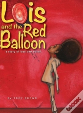 Lois And The Red Balloon