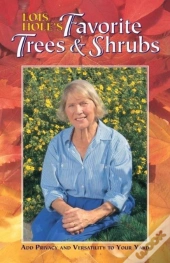 Lois Hole'S Favorite Trees & Shrubs