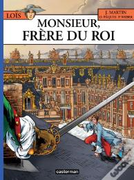 Loïs T.4 ; Monsieur Frère Du Roi