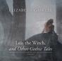 Lois The Witch, And Other Gothic Tales - Preview