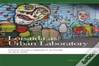 Loisaida As Urban Laboratory