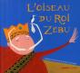L'Oiseau Du Roi Zébu - Preview