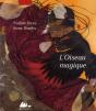 L'Oiseau Magique - Preview