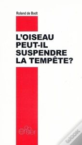 L'Oiseau Peut-Il Suspendre La Tempête ?