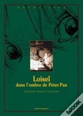 Loisel, Dans L'Ombre De Peter Pan