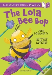 Lola Bee Bop: A Bloomsbury Young Reader