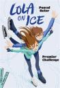 Lola On Ice Tome 1 : Premier Challenge - Preview