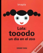 Lola: Tooodo Un Dia En El Zoo  