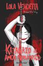 Lola Vendetta. Katanazo Al Amor Romantico - Preview