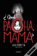 Lola Vendetta. ¿Qué Pacha, Mama?