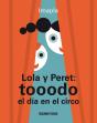 Lola Y Peret: Tooodo El Día En El Circo - Preview