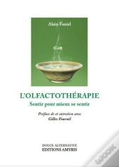 L'Olfactothérapie ; Se Sentir Pour Mieux Sentir