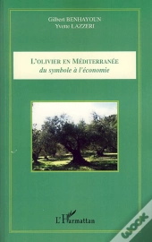 L'Olivier En Méditerranée ; Du Symbole À L'Économie