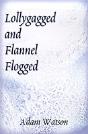Lollygagged And Flannel Flogged - Preview