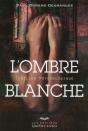 L'Ombre Blanche - Preview