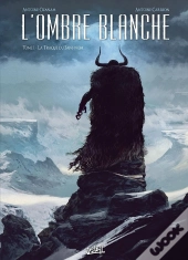 L'Ombre Blanche T1 - La Traque Du Sans-Nom