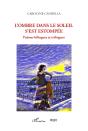 L'Ombre Dans Le Soleil S'Est Estompée : Poèmes Bilingues Et Trilingues - Preview
